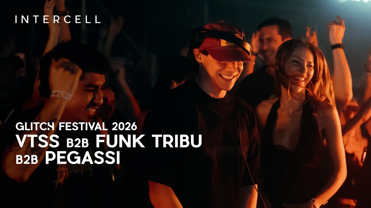 VTSS b2b Funk Tribu b2b Pegassi at Intercell x Glitch Festival 2026 | Full set