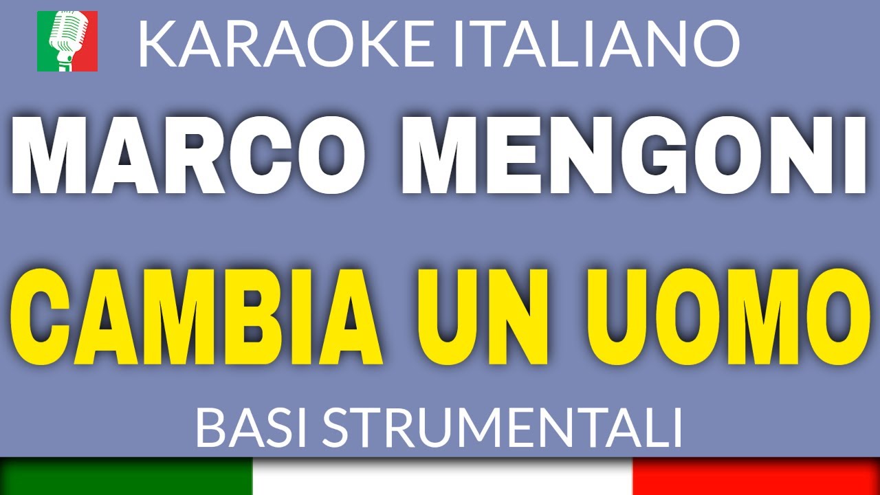 MARCO MENGONI - CAMBIA UN UOMO (KARAOKE STRUMENTALE) [base karaoke italiano]🎤