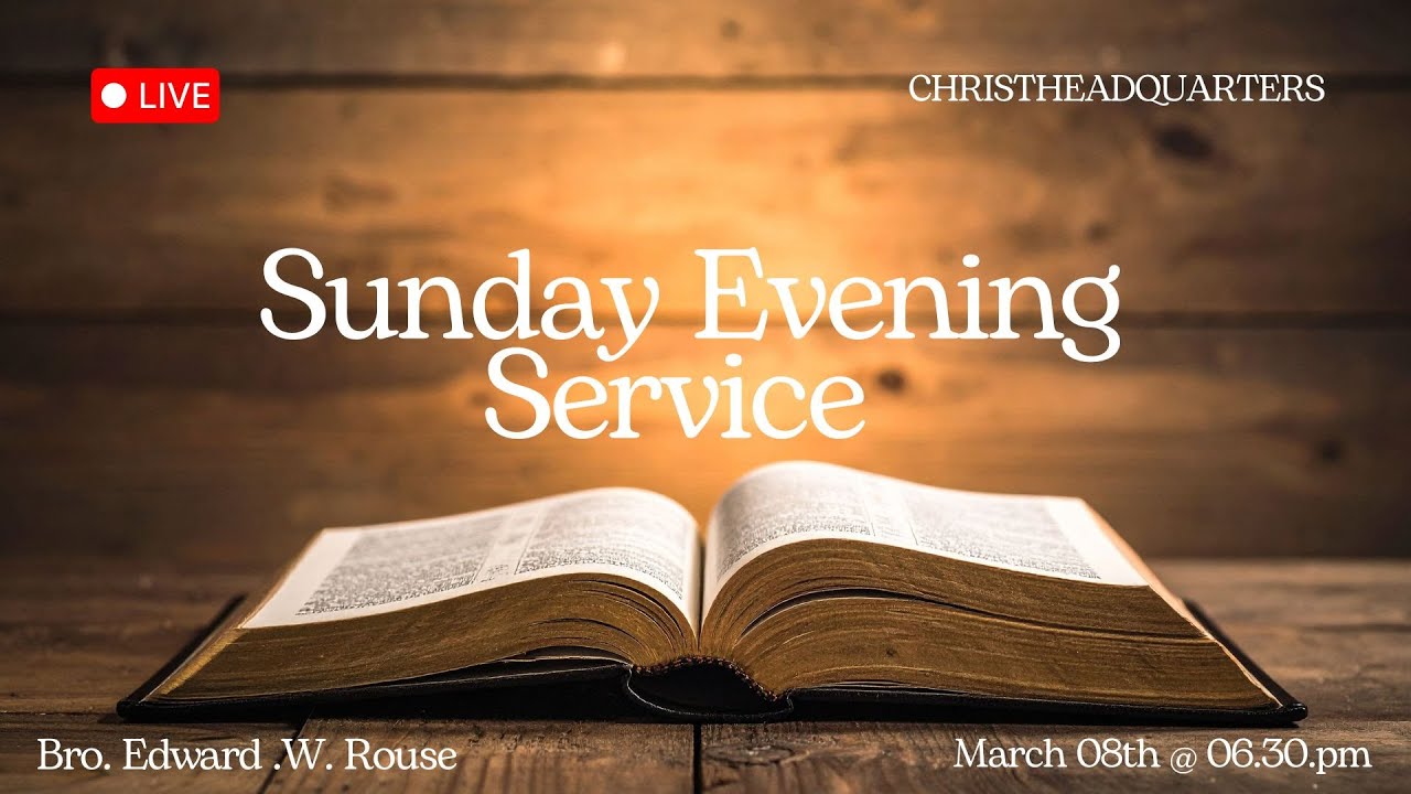 Sunday Evening Service || 08.03.2026||Bro Edward.W. Rouse