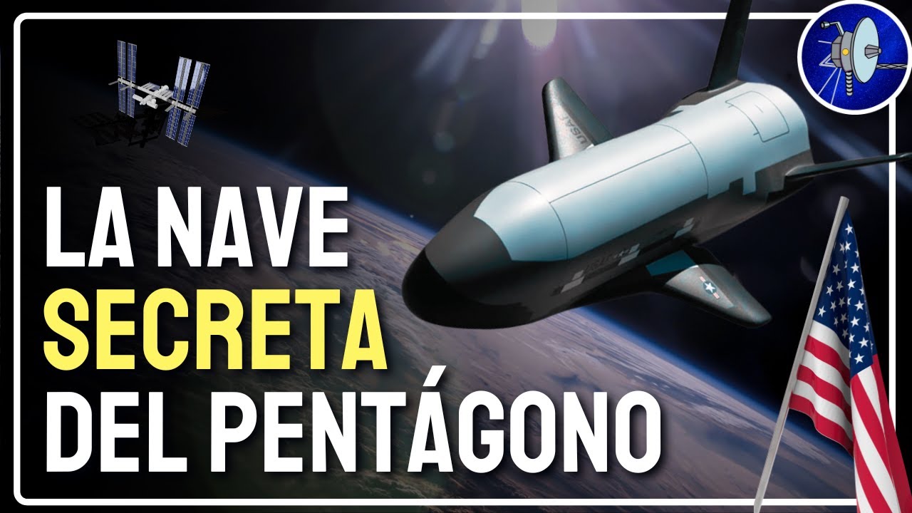X-37B: Todo lo que sabemos del Avión Espacial Más Secreto del Mundo