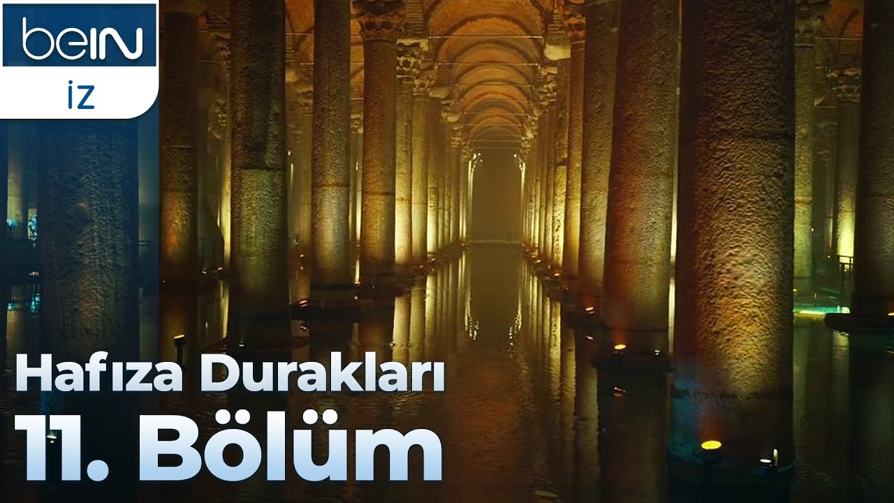 Hafıza Durakları 11. Bölüm: Sarnıçlar