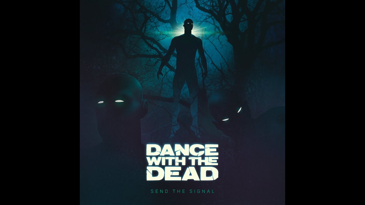 DANCE WITH THE DEAD - Signals
