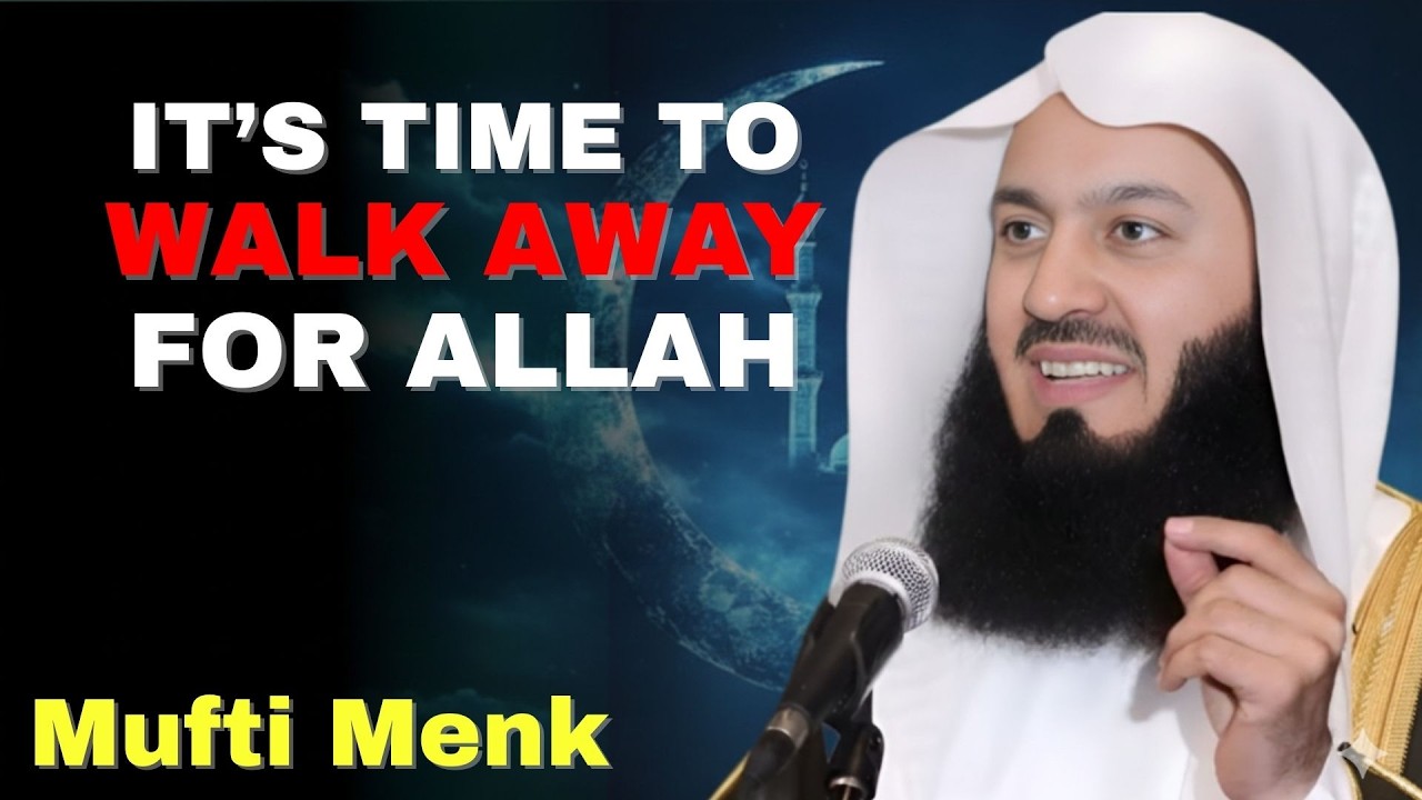 7 Signs… Allah Is Telling You to Walk Away | Mufti Menk