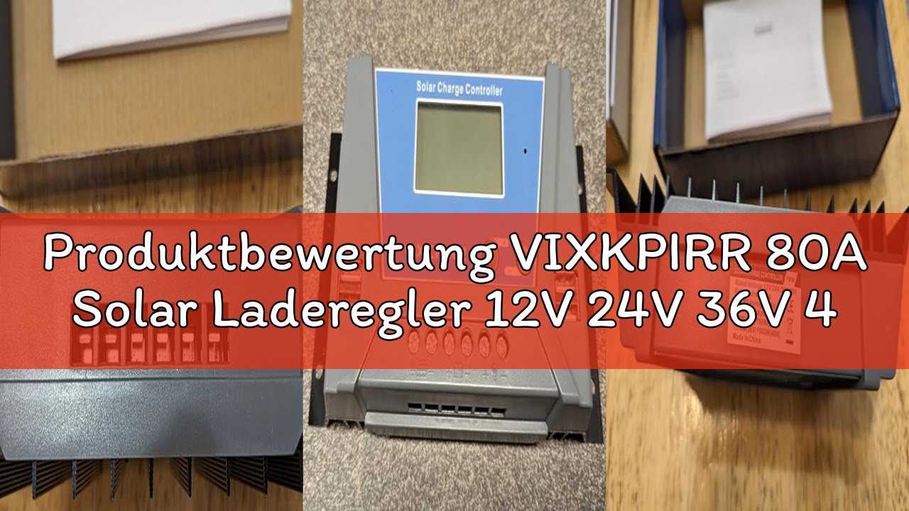 Produktbewertung VIXKPIRR 80A Solar Laderegler 12V 24V 36V 48V Solarregler, PWM 80A Solarladeregler