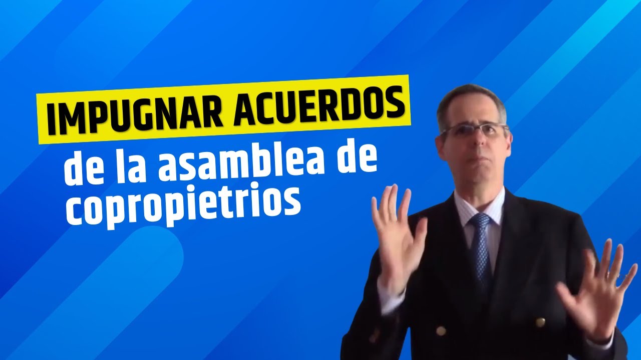 ¿Es DEFINITIVO  lo que dice la Asamblea de propietarios? ¿Se puede impugnar? - Procondominios