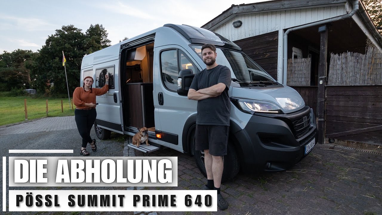 ERSTER eigener Camper Van - PÖSSL SUMMIT 640 PRIME