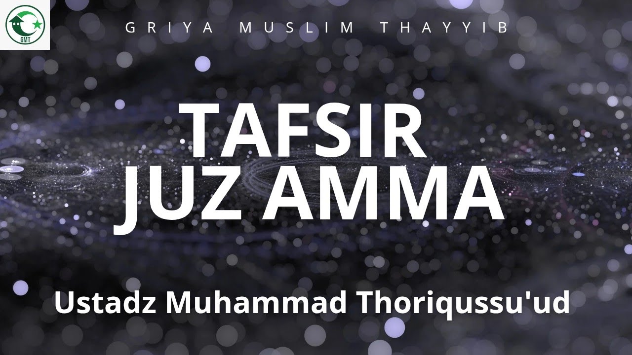 TAFSIR SURAT AN NASHR - Ustadz Dr. Muhammad Thoriqussu'ud