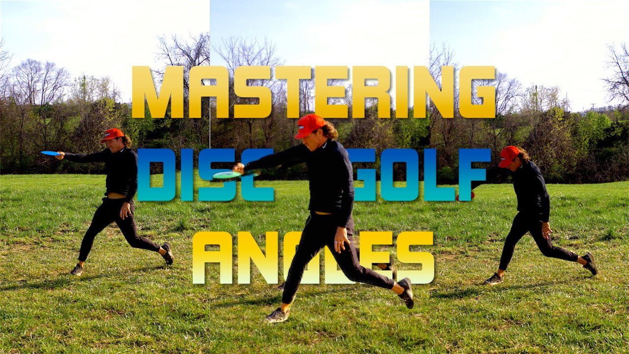 MASTERING DISC GOLF ANGLES WITH 