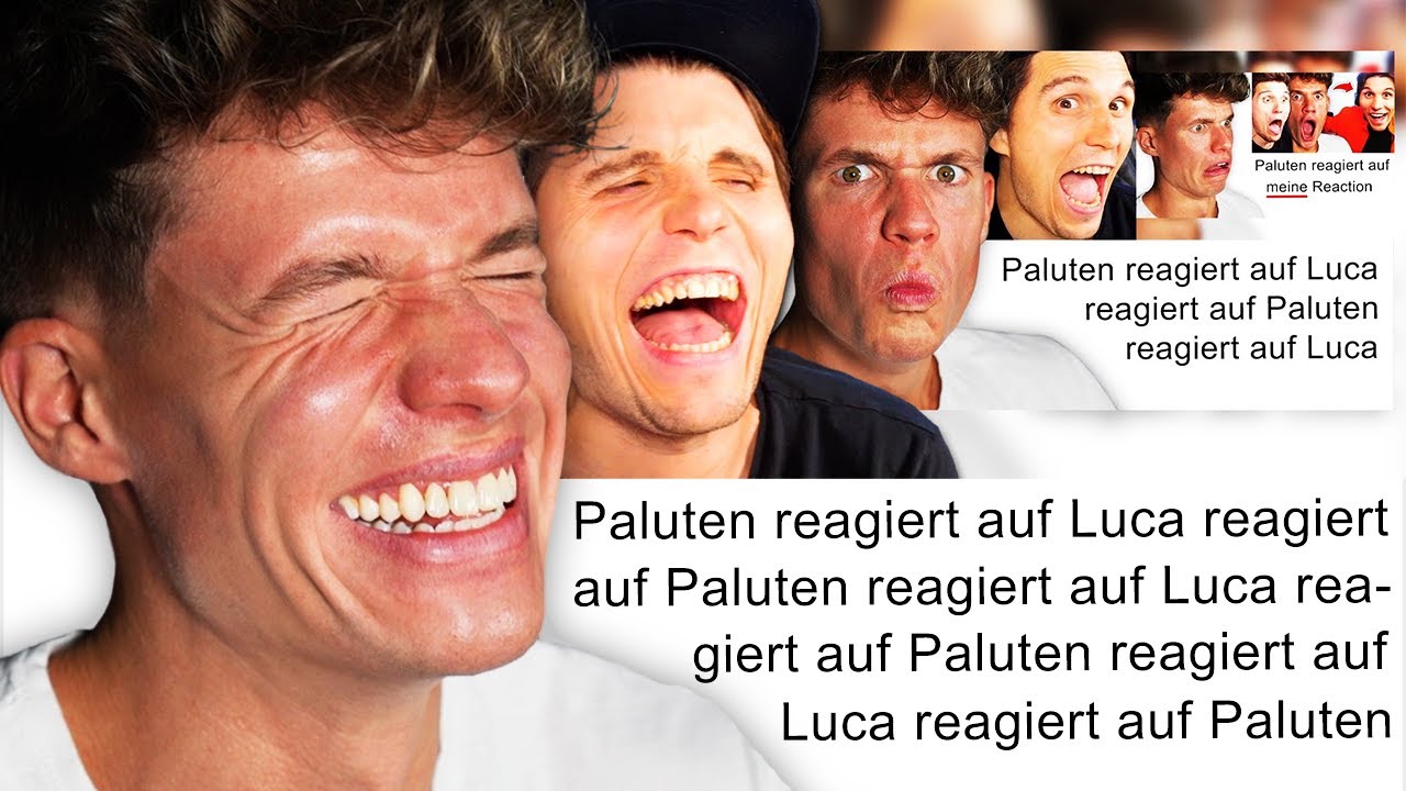 Luca reagiert auf Paluten reagiert auf Luca reagiert auf Paluten reagiert auf Luca reagiert auf Palu