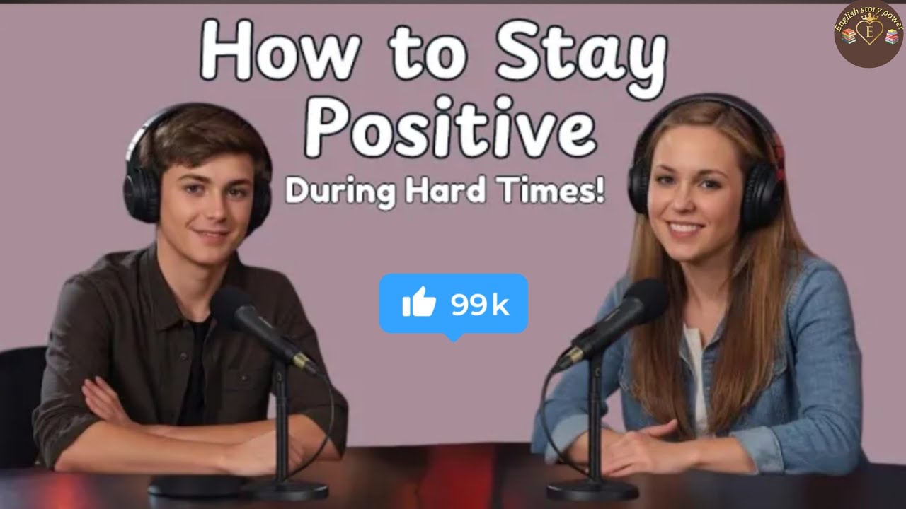 Stay Positive When Life Gets Hard |Learn English story power @EnglishFluentPodcast #english #video 