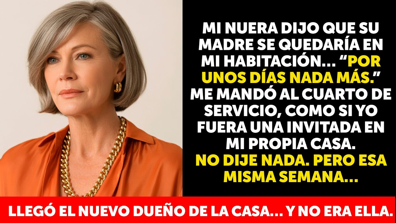 Mi nuera entregó mi habitación a su madre… pero una semana después todo cambió para siempre