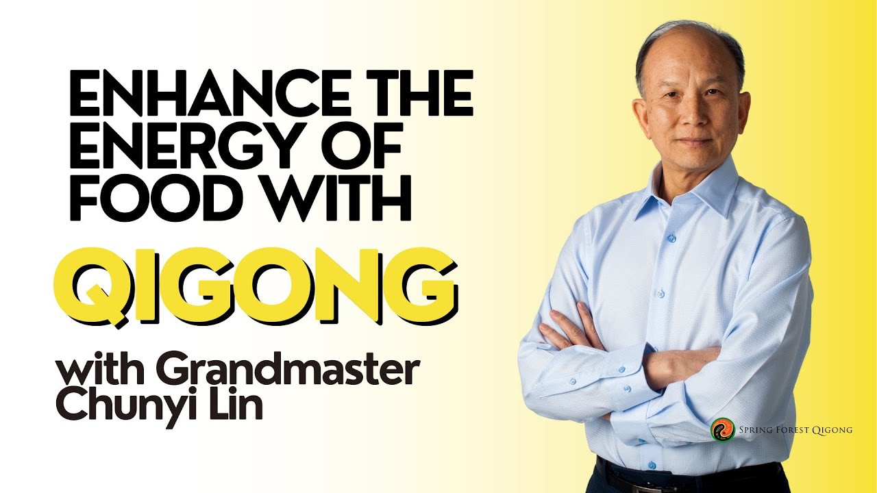 Enhance the Energy of your Food with Qigong
