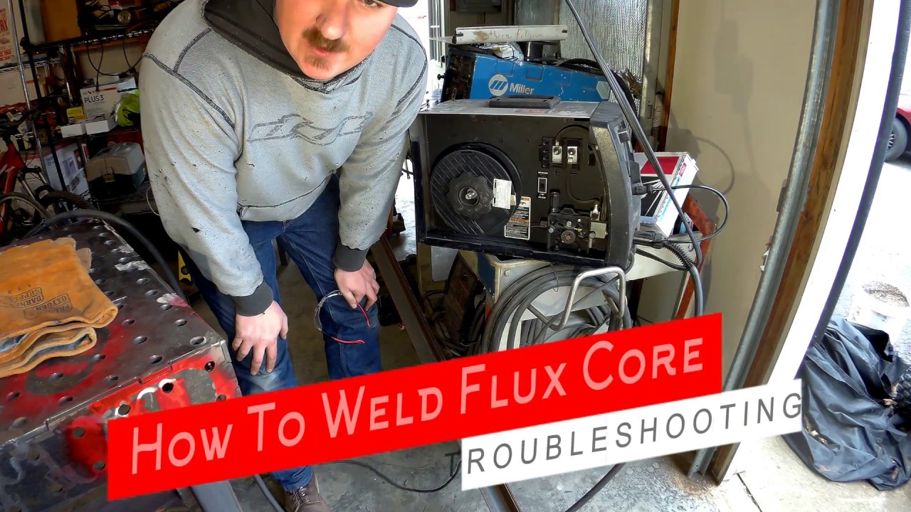 How To Weld Flux Core [FCAW] - Setup and Troubleshooting