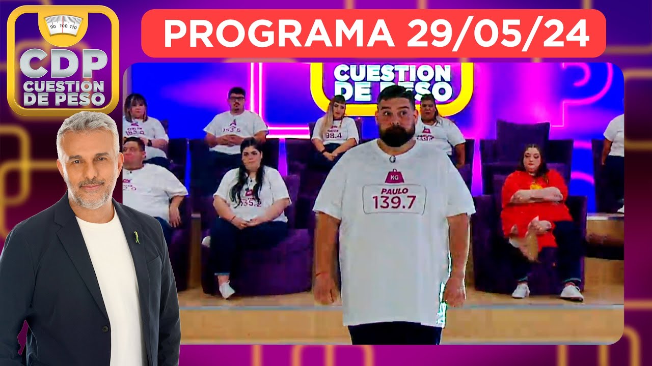 CUESTIÓN DE PESO - PROGRAMA 29/05/24