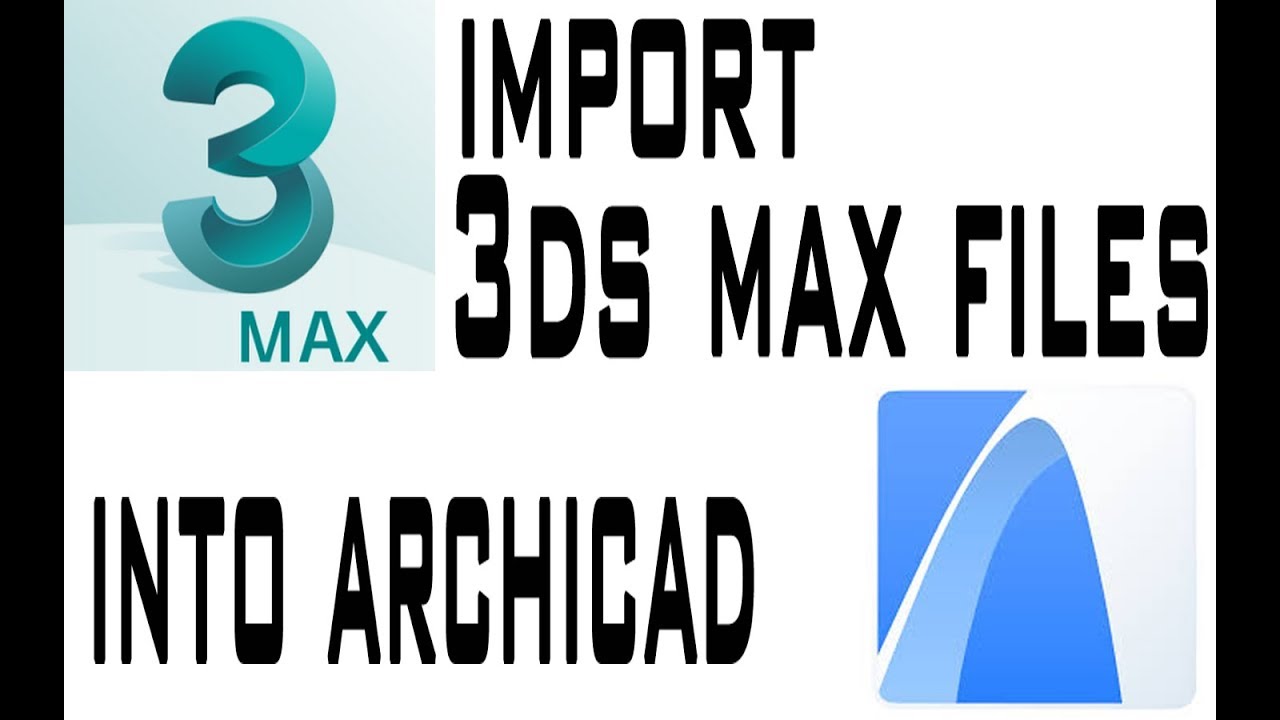 Импорт файлов 3ds MAX в ArchiCAD