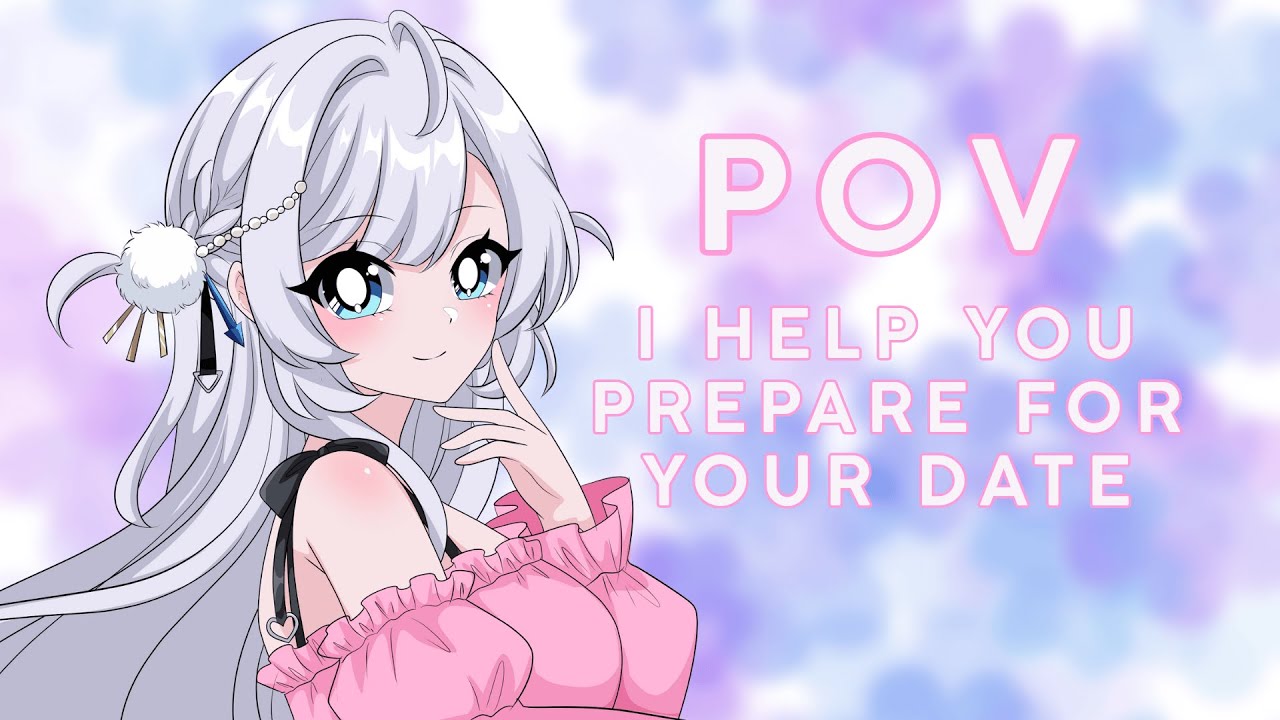 Preparing You For Your Date Pt. 1