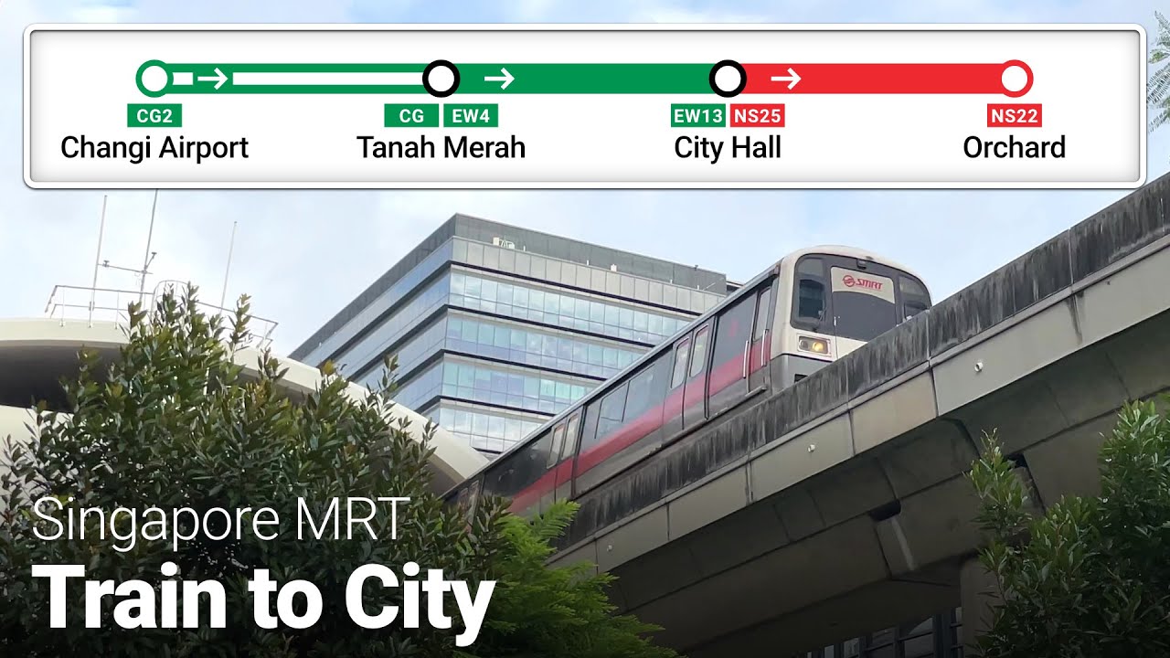 Changi Airport to Orchard | Singapore MRT