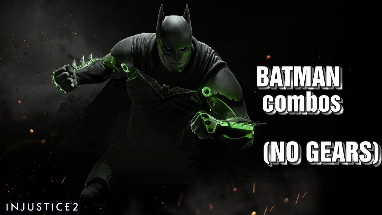 Injustice 2 BATMAN combos(NO GEAR)
