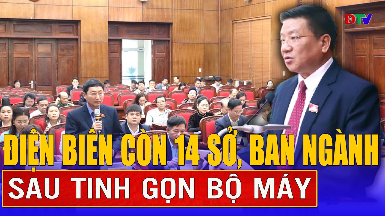 Điện Biên còn 14 sở, ban ngành sau tinh gọn bộ máy | Điện Biên TV