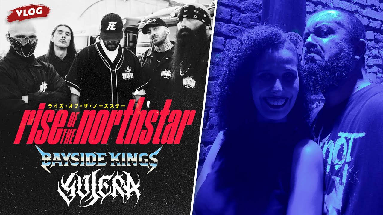 VLOG no show do RISE OF THE NORTHSTAR com BAYSIDE KINGS e SUJERA