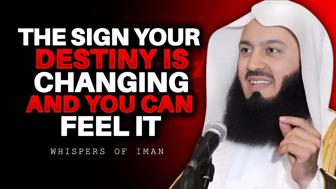 The Sign Your Destiny Is Changing — And You Can Feel It | Mufti Menk