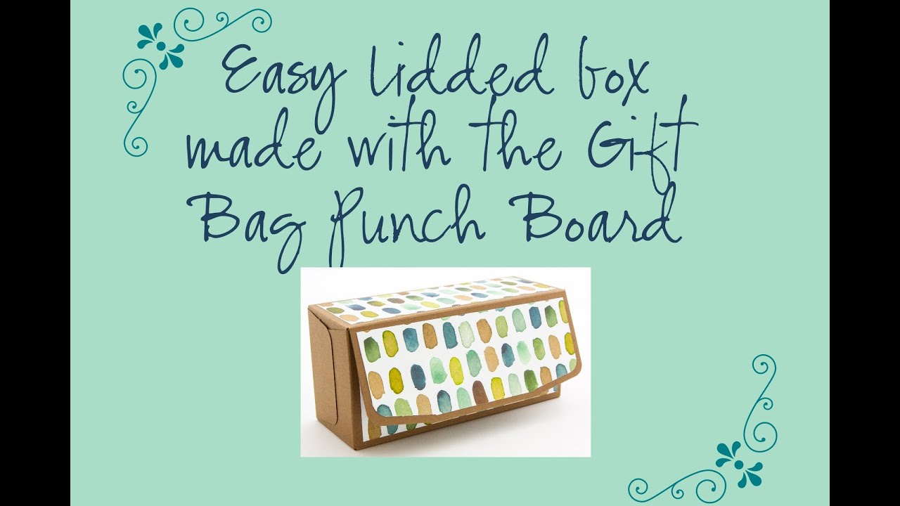 Make a Lidded Box using the Gift Bag Punch Board from Stampin' Up! UK