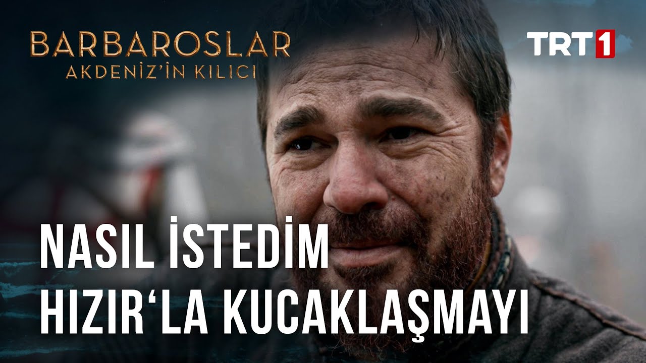 Nasıl İstedim Hızır'la Kucaklaşmayı - Barbaroslar: Akdeniz’in Kılıcı 24. Bölüm