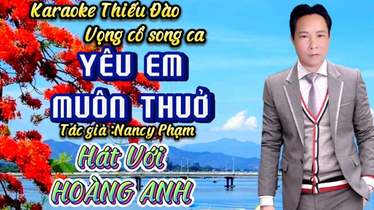 🎸YÊU EM MUÔN THUỞ... Karaoke Thiếu Đào... Vọng cổ song ca.... Hát Với HOÀNG ANH