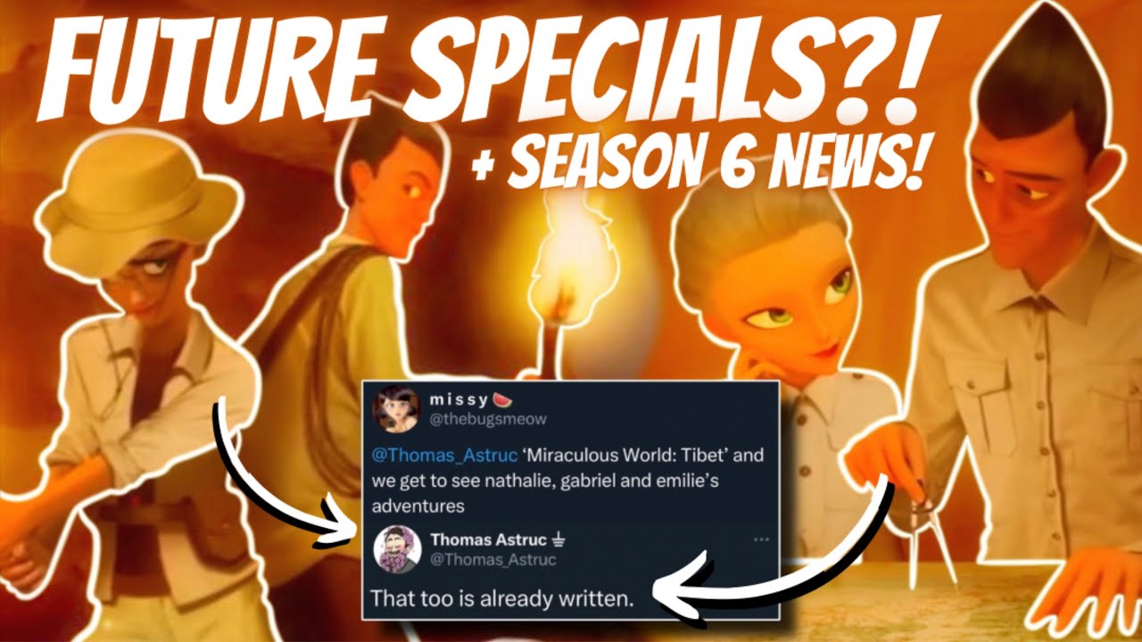 NEW MIRACULOUS LADYBUG SEASON 6 SPOILER, THE END OF LADYBUG NEWS + FUTURE SPECIALS?! 🐞✨
