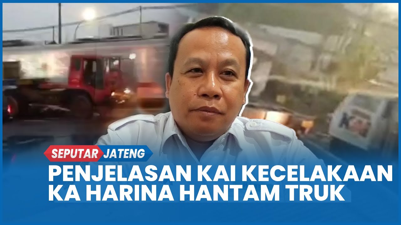 Penjelasan KAI Kecelakaan KA Harina Hantam Truk di Semarang, Masinis Bunyikan Klakson Berulang Kali