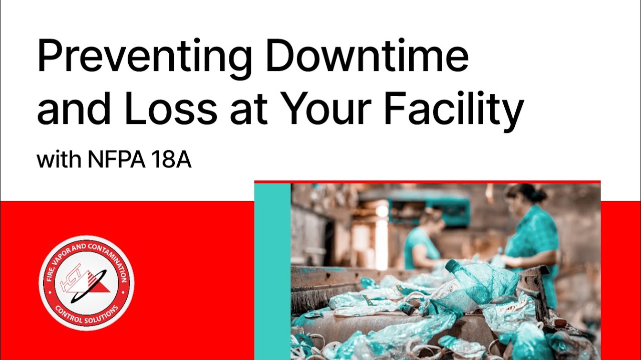 Preventing Downtime and Loss at Your Facility with NFPA 18A