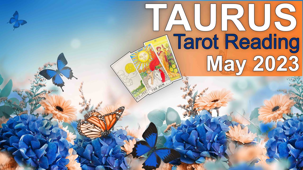 TAURUS MAY 2023 TAROT READING 
