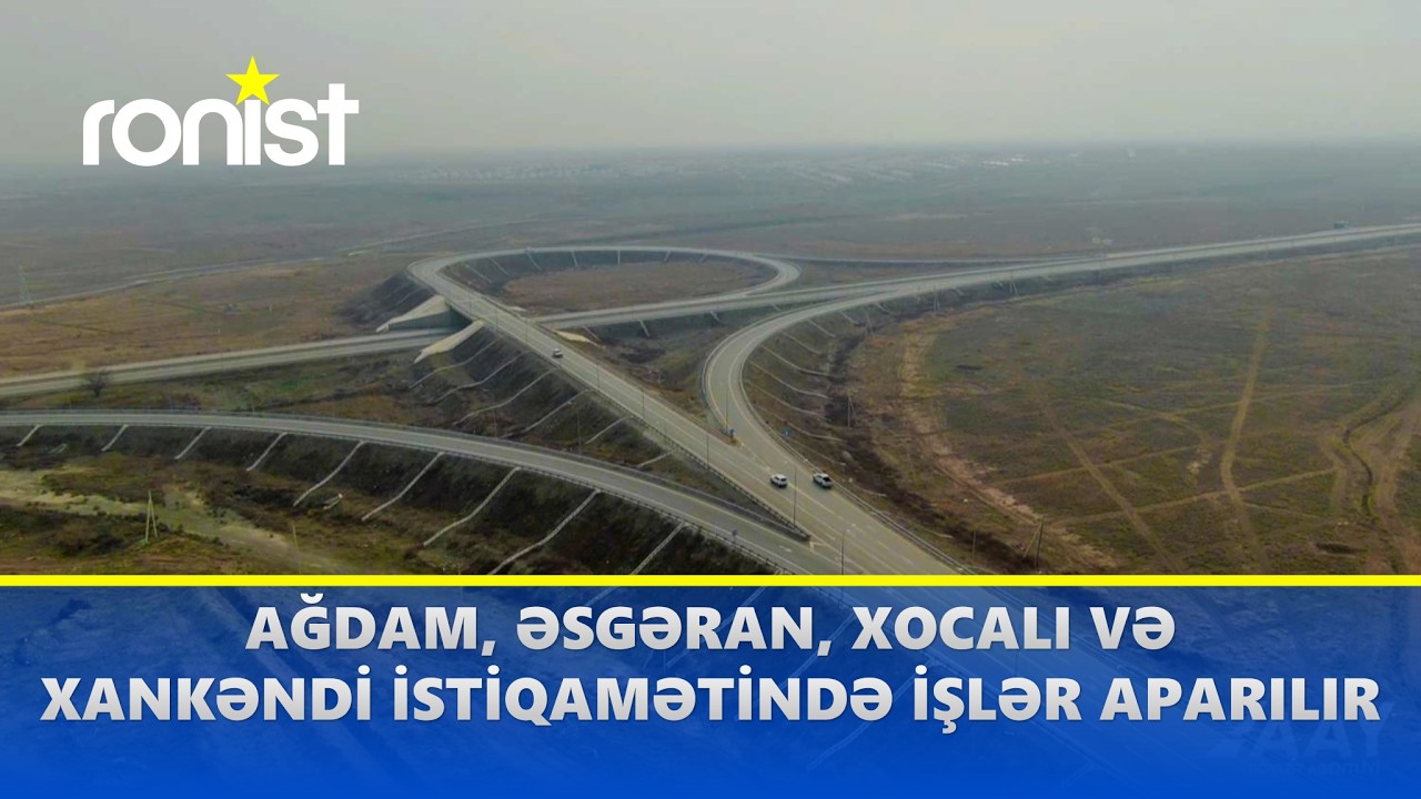 Ağdam-Əsgəran-Xocalı-Xankəndi yolunun tikintisi davam etdirilir (22.09.2024)