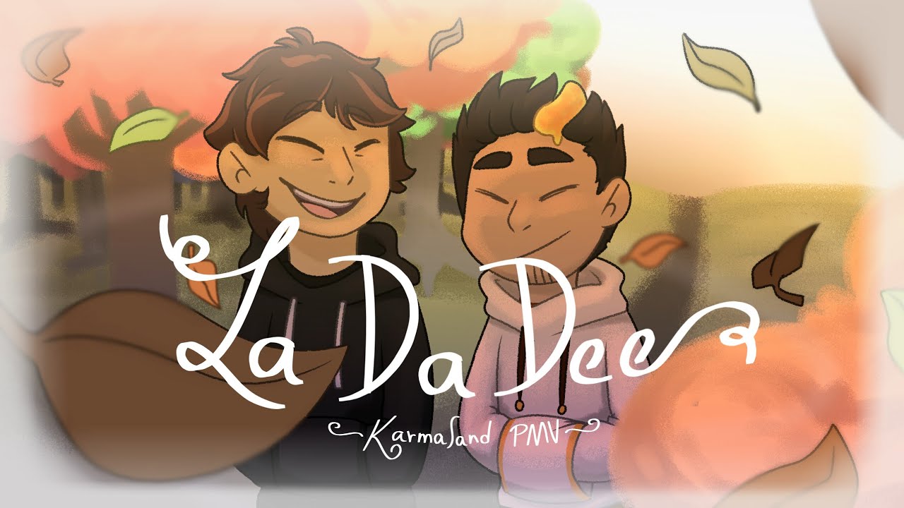 La Da Dee ll Karmaland PMV