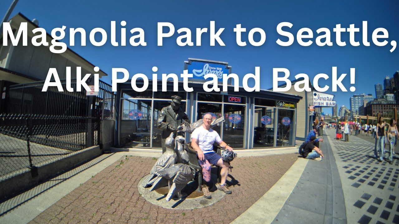 ~45 Mile Bike Trip from Magnolia Park, along the Seattle Waterfront, to Alki Point and Back!