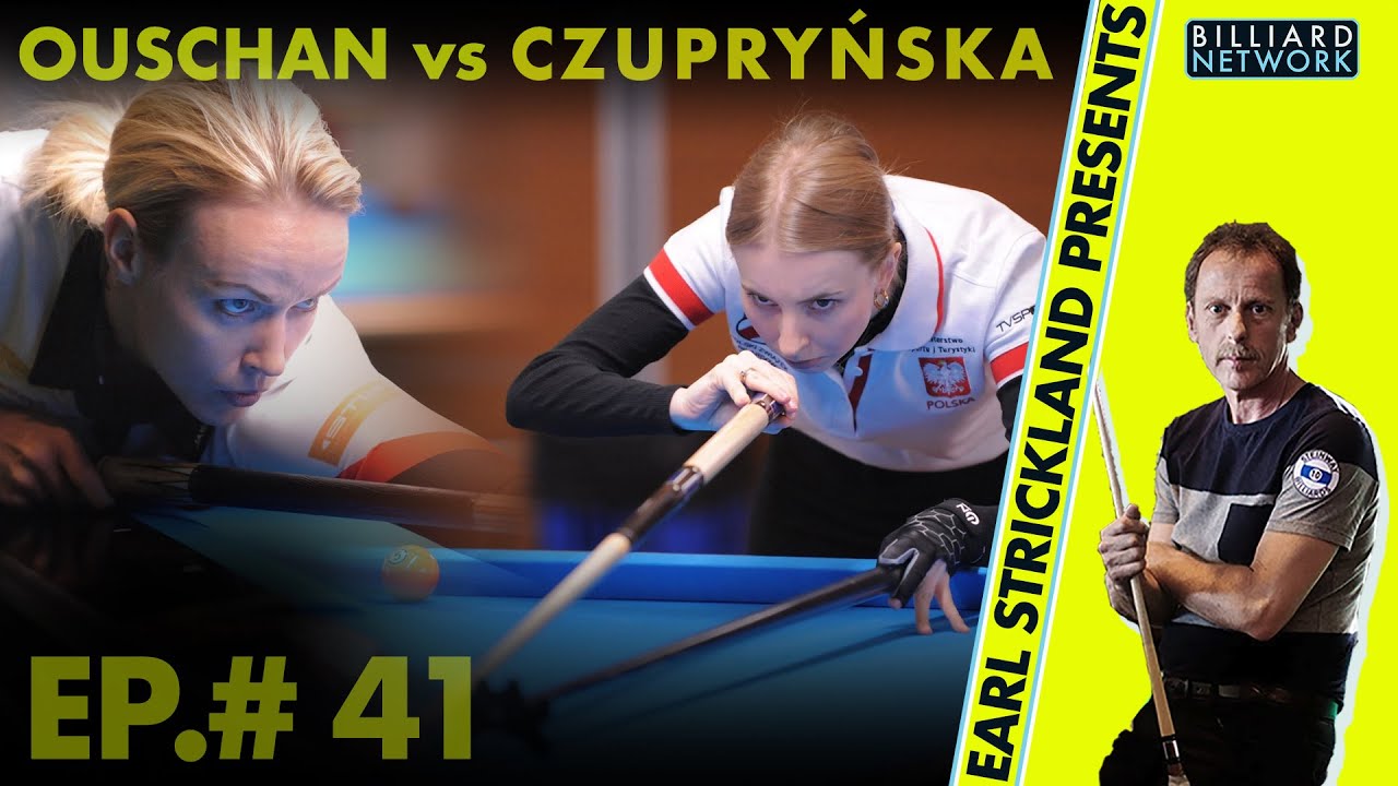 Jasmin Ouschan vs Oliwia Czyprynska | ep.#41 Earl Strickland Presents!