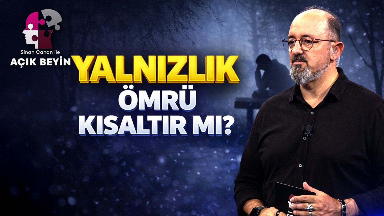 Yalnızlık Bir İhtiyaç mı, Yoksa Bir Hastalık mı? | Sinan Canan ile Açık Beyin