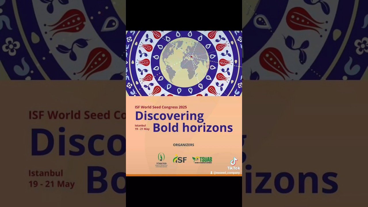 ISF WORLD SEED CONGRESS 2025 #easeed #worldseed2025