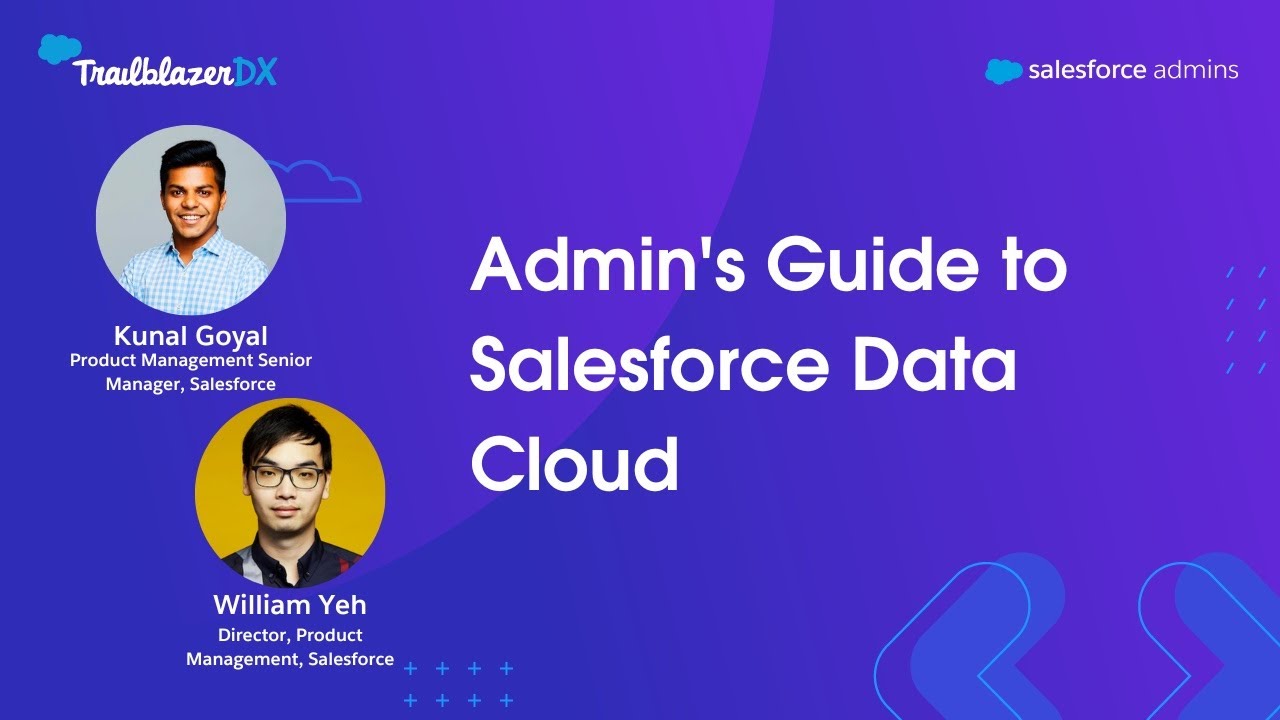 Admin’s Guide to Salesforce Data Cloud | #TDX23 Admin Highlights
