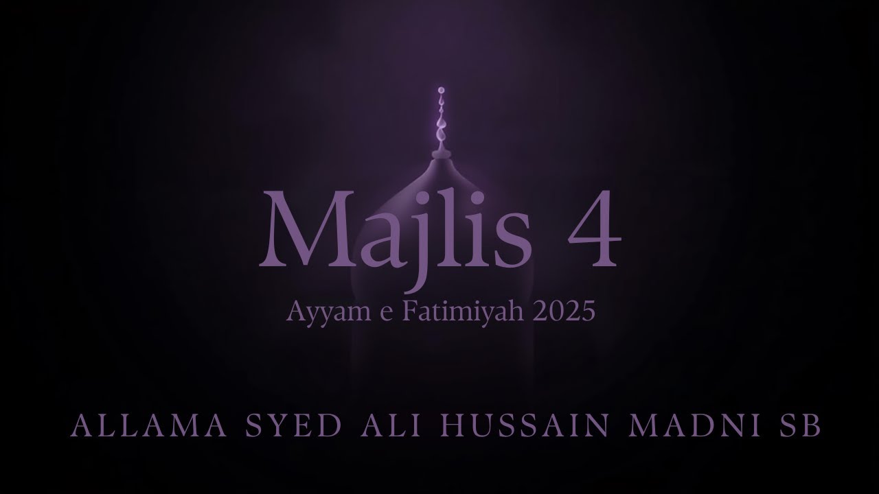Majlis 04 | Ayyam e Fatimiyah 2025 | Allama Syed @AliHussainMadni Sb | Gulistan e Zahra (s.a)