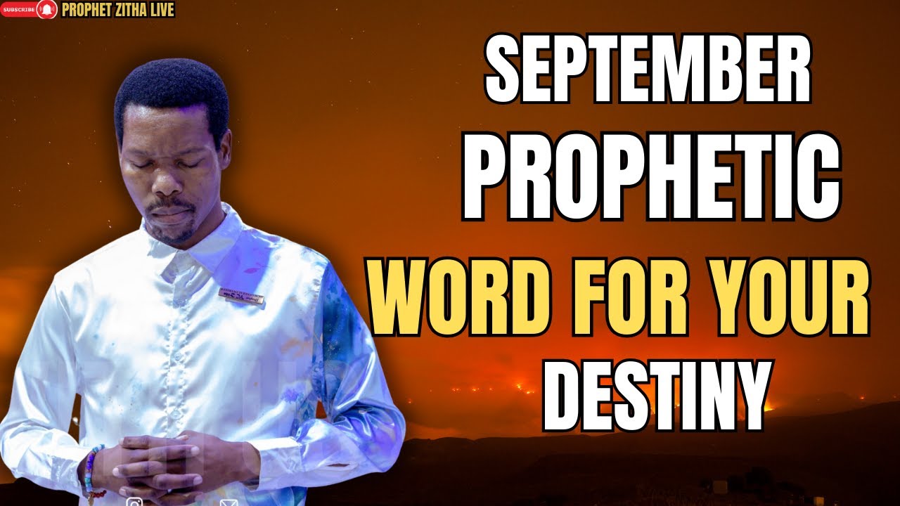 SEPTEMBER PROPHETIC WORD FOR YOUR DESTINY || Prophet Zitha Live
