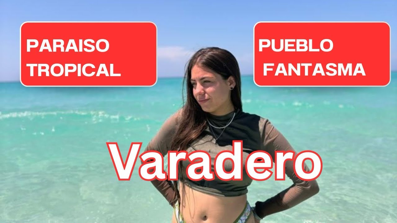 VARADERO, Cuba. Calles, lugares, turismo y playa 