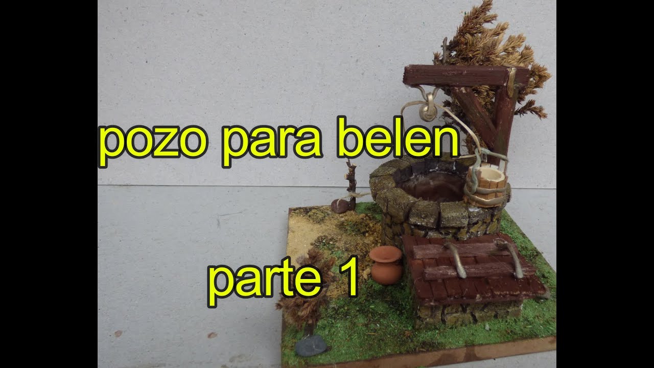 💓💥como hacer un pozo  para un belén parte 1💓💥