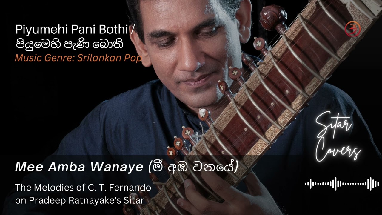 Piyumehi Pani Bothi - C. T. Fernando | Sitar Cover by Pradeep Ratnayake (Song Srilankan Pop Music)