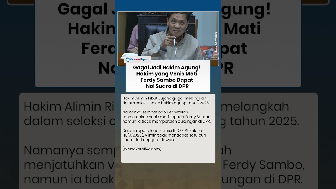 Gagal Jadi Hakim Agung! Hakim yang Vonis Mati Ferdy Sambo Dapat Nol Suara di DPR