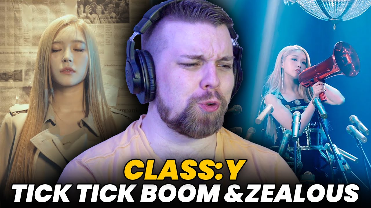 CLASS:y - 'Tick Tick Boom' & 'ZEALOUS' MVs | REACTION