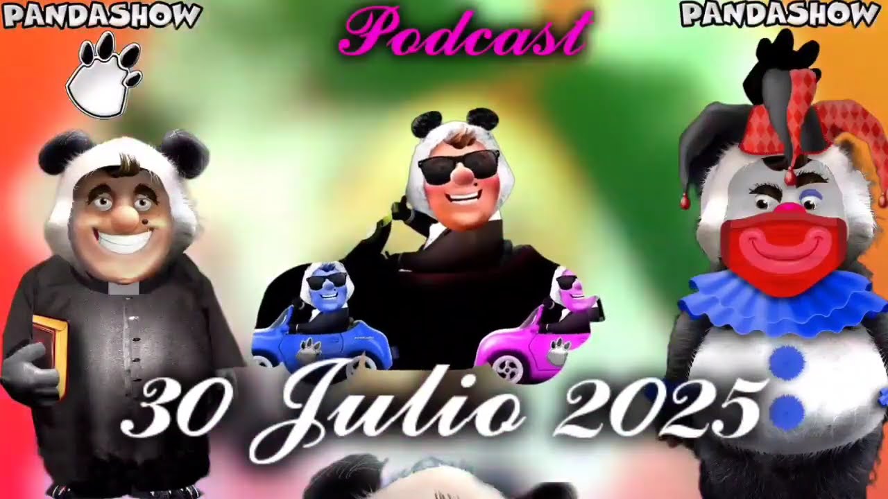 30 Julio 2025 El Panda Show 