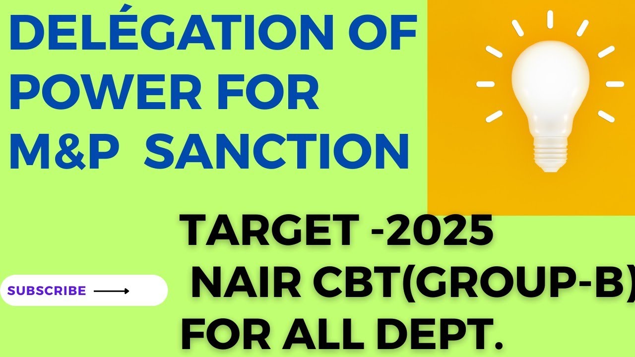Delegation of Power for Sanction of M&P|Schedule of Power in Railway|M&P Sanction|GM|PCME in Railway