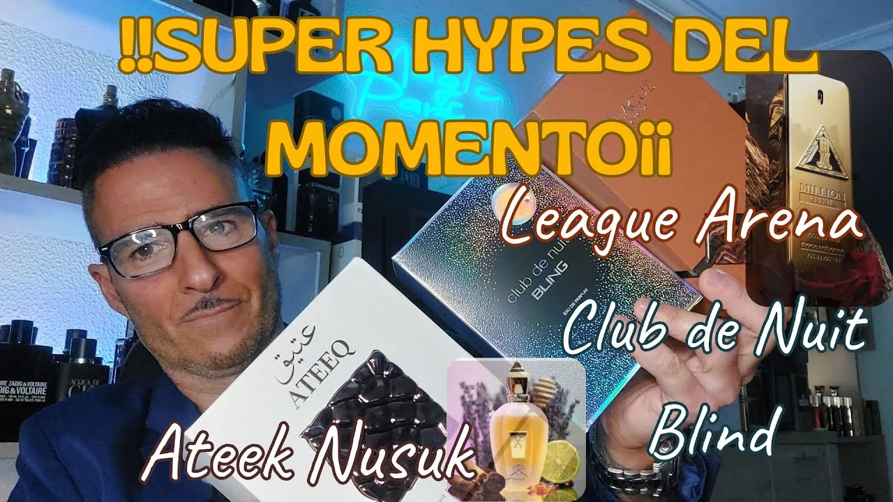 !SUPER HYPES DEL MOMENTO! CLUB DE NUIT BLIND, LEAGUE ARENAS Y ATEEK NUSUK. MagicParfum. Juan Carlos