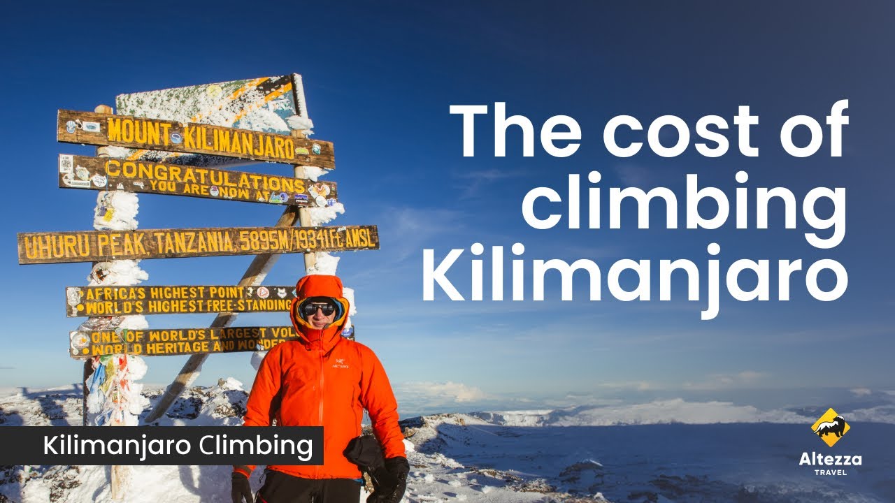 Kilimanjaro Climbing Costs Explained | Altezza Travel